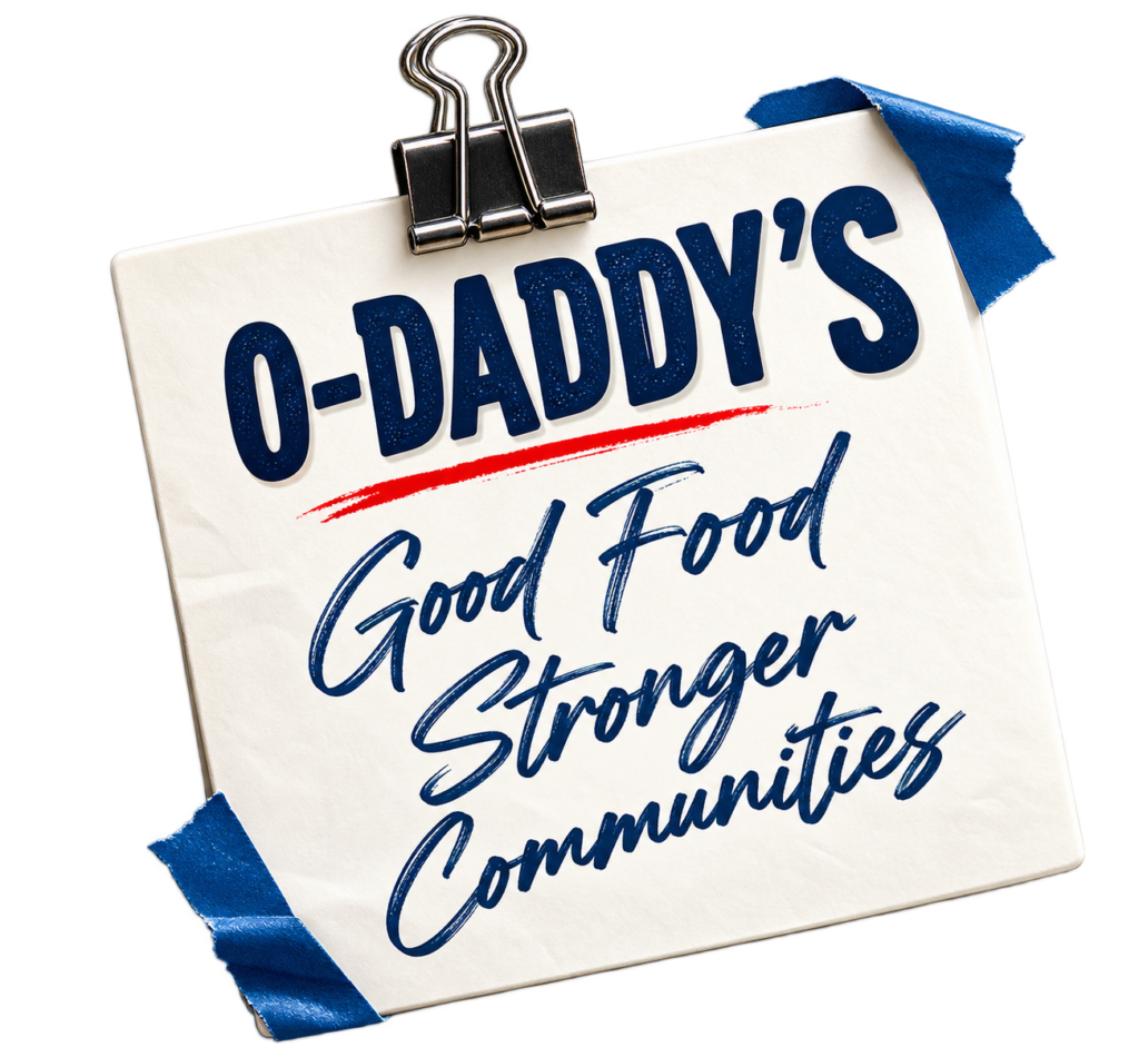 Paper clipped note graphic at the top reading "O-Daddy's Good Food Stronger Communities | O-Daddy's Brick Oven Sandwiches